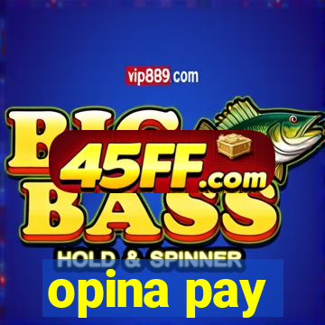 opina pay